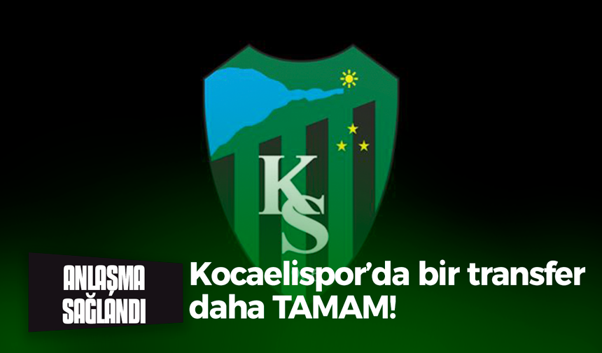 Kocaelispor’da bir transfer daha TAMAM!