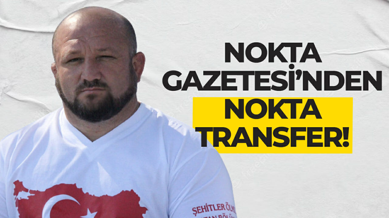 Nokta Gazetesi’nden NOKTA transfer!