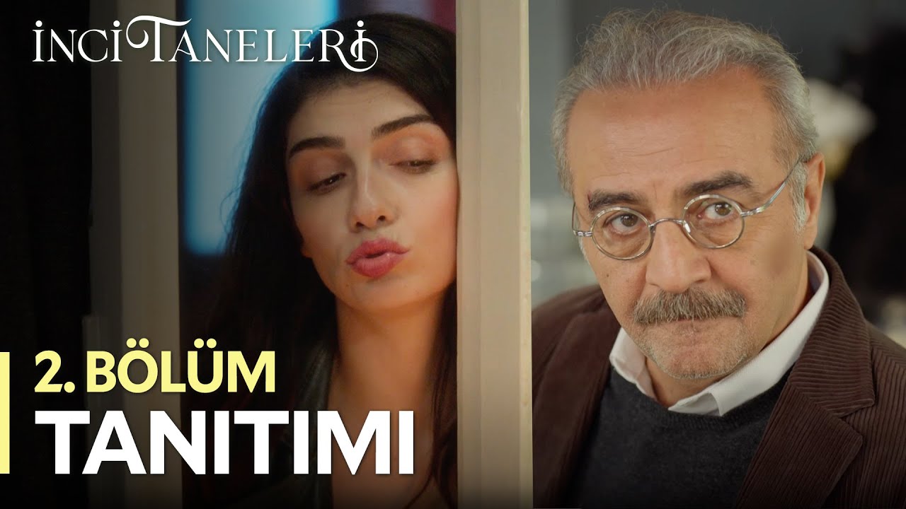 İnci Taneleri 2. Bölüm Fragmanı YAYINLANDI! Kanal D İnci Taneleri 2 Bölüm Fragman İzle! İnci Taneleri Yeni Bölüm Fragmanı - Resim : 1