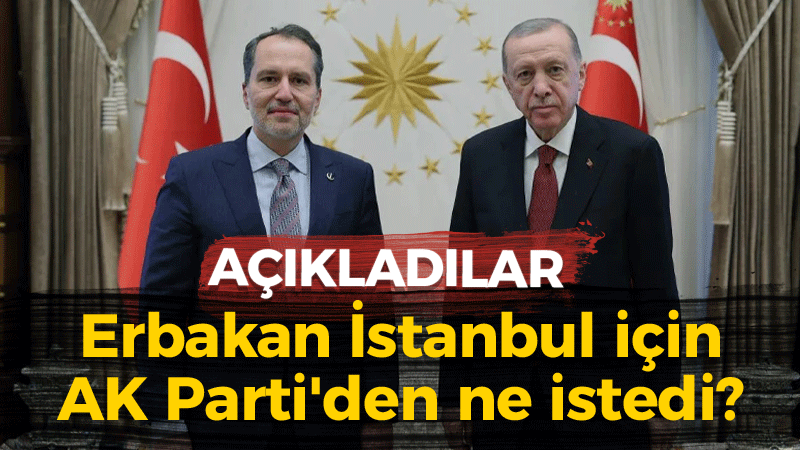 YRP Genel Başkanı Fatih Erbakan, İstanbul için AK Parti’den bunları istemiş!