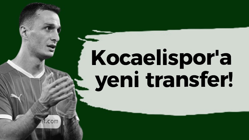 Kocaelispor’dan yeni transfer!