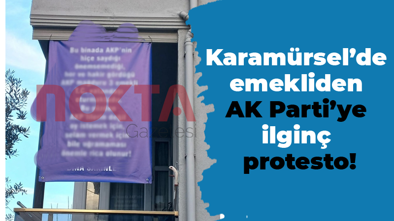 Karamürsel’de emekliden AK Parti’ye ilginç protesto!