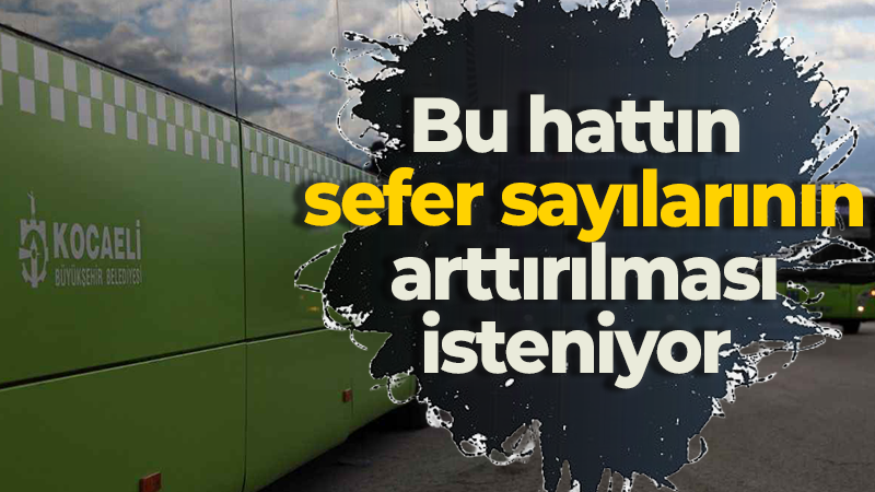 Yeniköy-İzmit otobüsleriyle ilgili vatandaşın