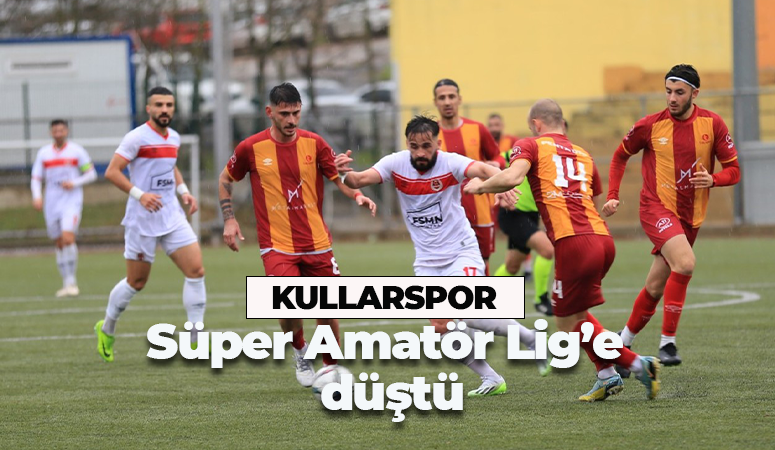 Kullarspor 50 puanla Süper Amatör Lig’e düştü