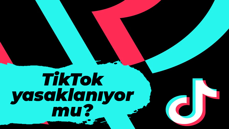 TikTok Türkiye’de yasaklanıyor mu? Çok önemli açıklama