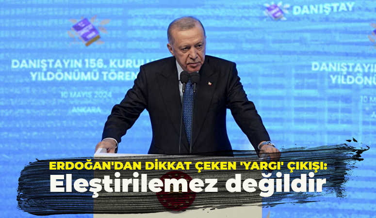 Cumhurbaşkanı Erdoğan Yargı gününde konuştu: Eleştirilemez değildir