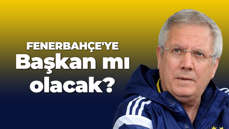 Aziz Yıldırım Fenerbahçe’ye yeniden başkan mı olacak? Sosyal medya çalkalanıyor