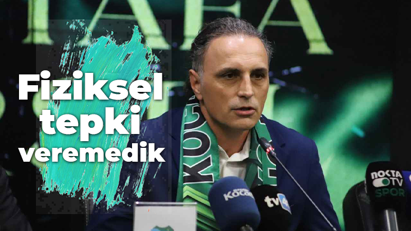 Mustafa Gürsel: Fiziksel tepki veremedik